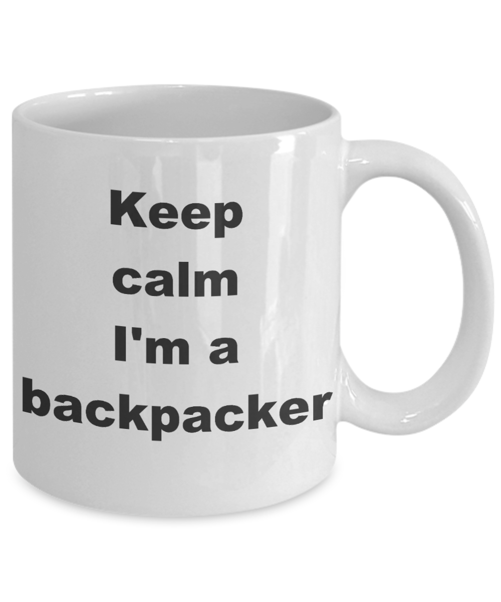 Backpacker Coffee Mug, Keep calm I'm a backpacker-White Coffee Mug 11 oz