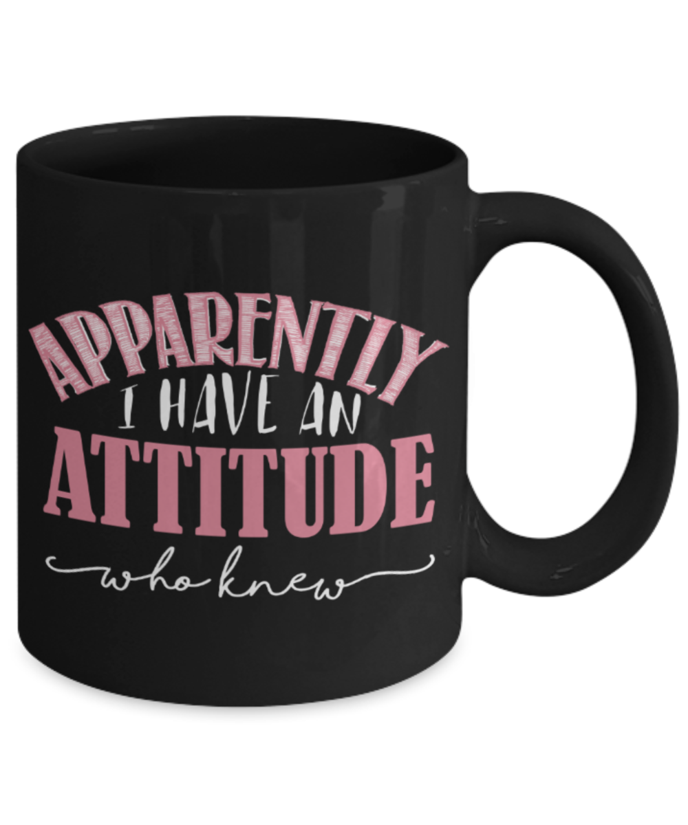Attittude Lovers Mugs , I have an attittude - Black Coffee Mug Porcelain Tea Cup 11 oz - Great Gift
