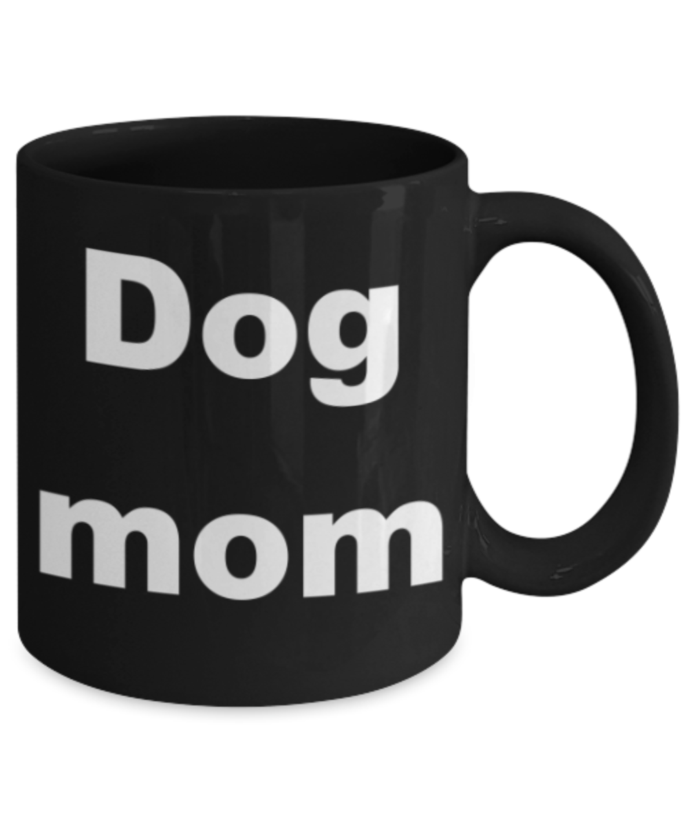 Dog Mom - Black Porcelain Coffee 11 oz