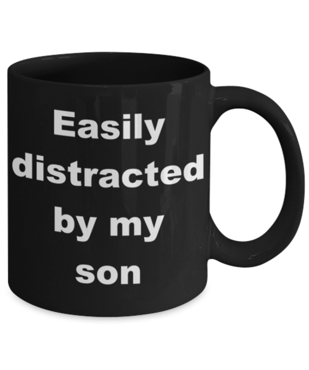 Easily distracted by my son - Black Porcelain Coffee 11 oz