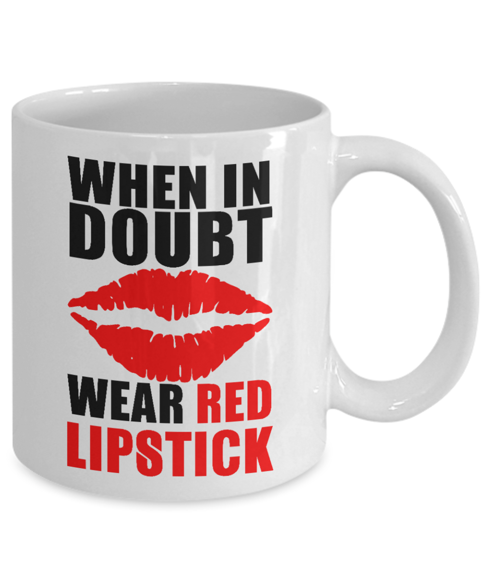 Make Up Quote Coffee Mug,When In Doubt Wear Red Lipstick-White Porcelain Coffee Mug 11 oz For Daughter,Teen,Women, Girlfriend