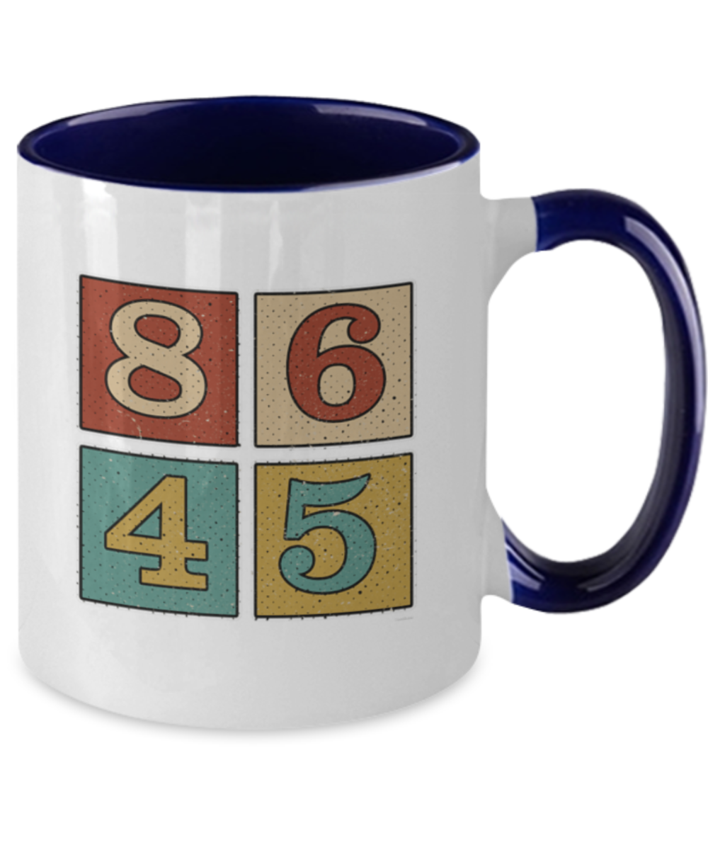 86 45 Protest Coffee Mug Cup Gift Present Impeach President Donald Trump Protest Souvenir United Resistance White House Reject Throw Out