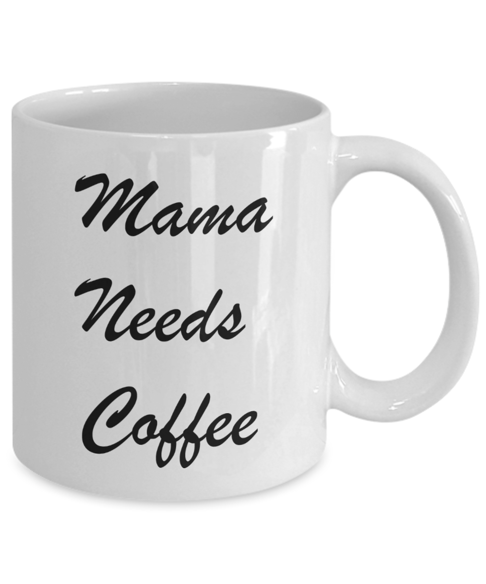 Tired as a mother mug - Mama Needs Coffee - White Porcelain Coffee Mug Cute Ceramic Cup 11 oz
