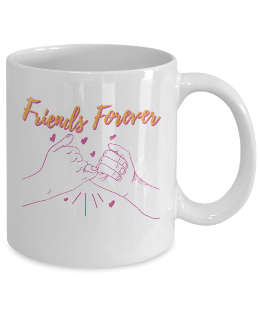 Friends Lovers Mugs, Friends forever - Funny White Porcelain Coffee 11 oz