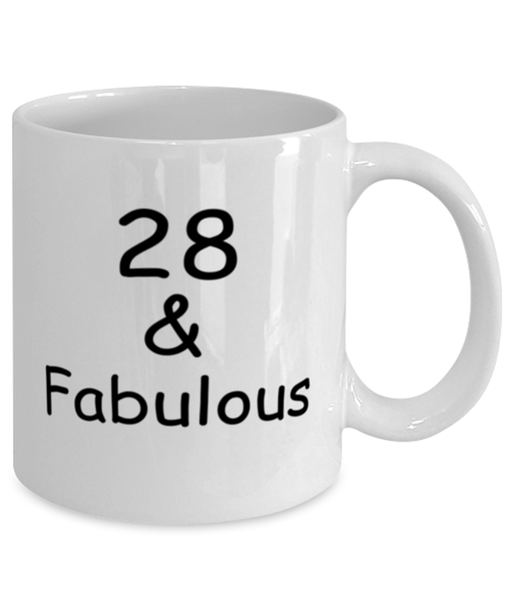 28th birthday Mugs for Women & Men - 28 And Fabulous - Funny White Porcelain Coffee 11 oz