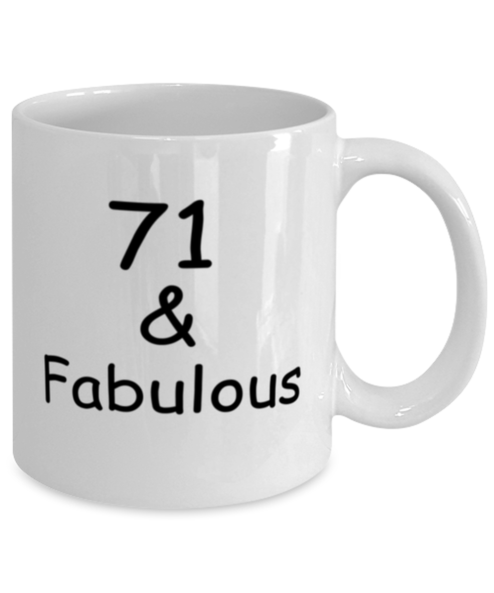 71st birthday Mugs for Women & Men - 71 And Fabulous - Funny White Porcelain Coffee 11 oz
