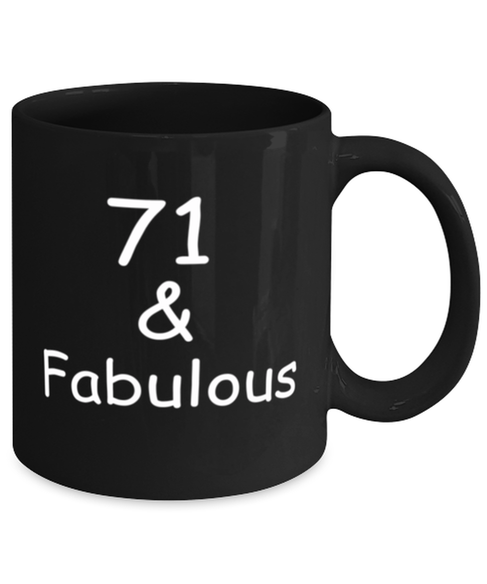 71st birthday Mugs for Women & Men - 71 And Fabulous - Funny Black Porcelain Coffee 11 oz