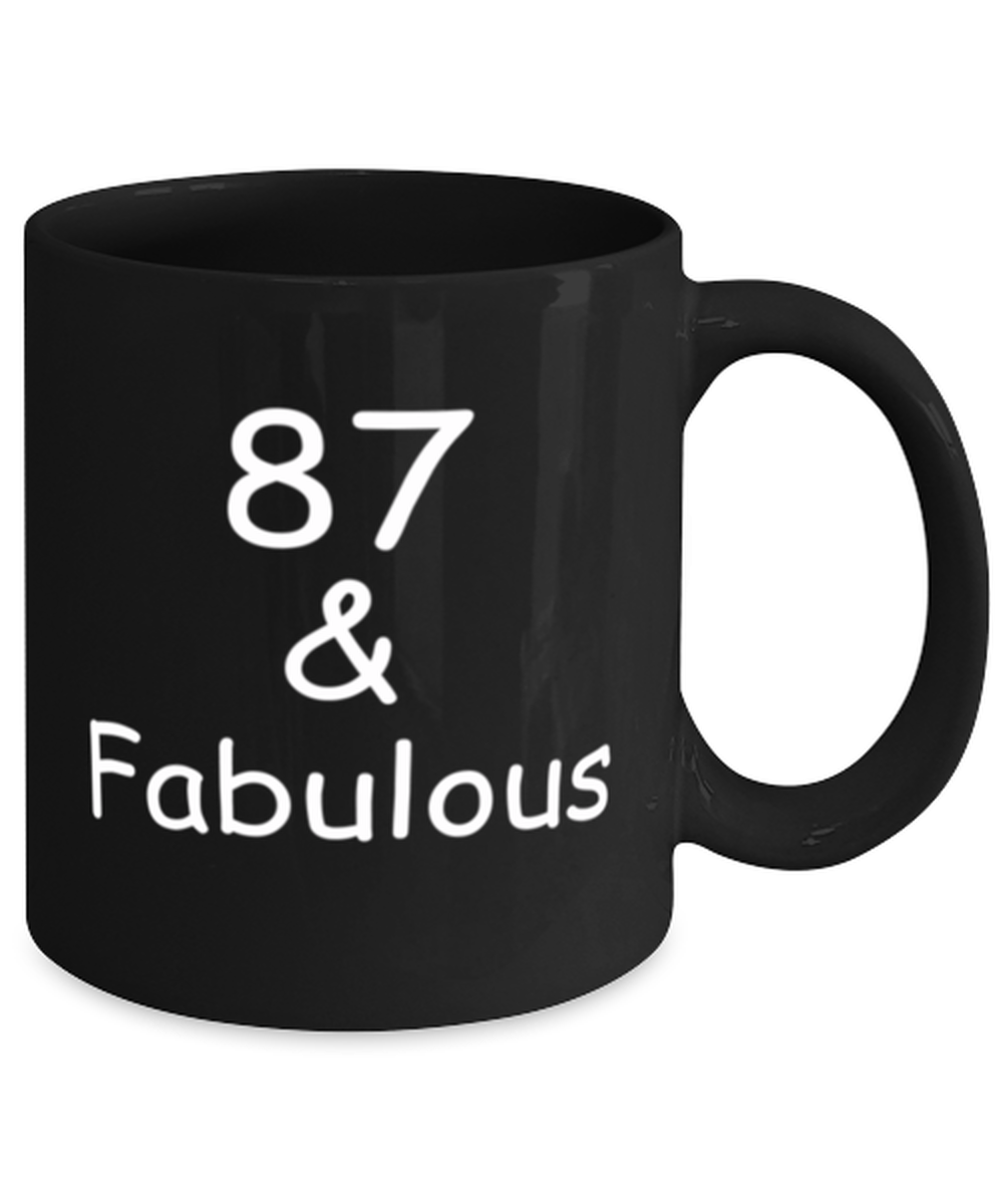 87th birthday Mugs for Women & Men - 87 And Fabulous - Funny Black Porcelain Coffee 11 oz