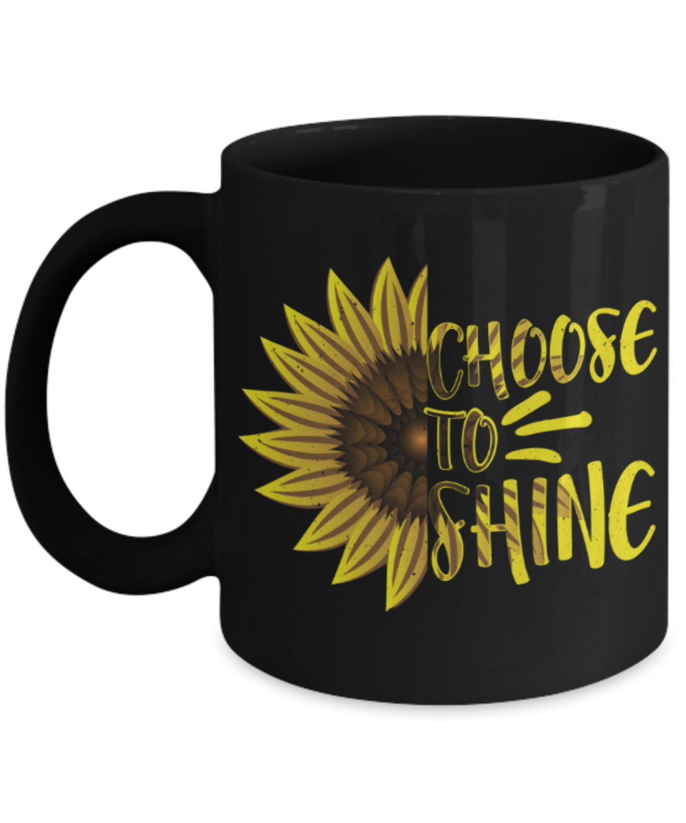 Choose to shine - Funny Black Porcelain Coffee 11 oz