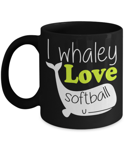 Softball Lovers Mugs , I whaley love softball - Black Coffee Mug Porcelain Tea Cup 11 oz - Great Gift