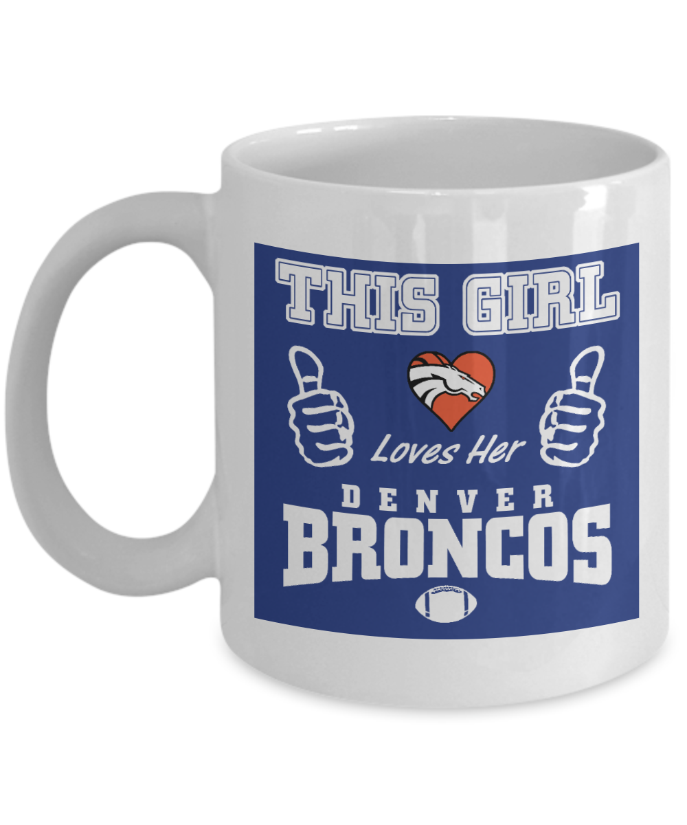 Football Fan Gift Coffee mug, This Girl Loves Her Denver Broncos- White Porcelain Coffee Mug 11 oz For Football Player, Football Lover, Fan, NFL, Girlfriend, Boyfriend, Valentines Day, Gift