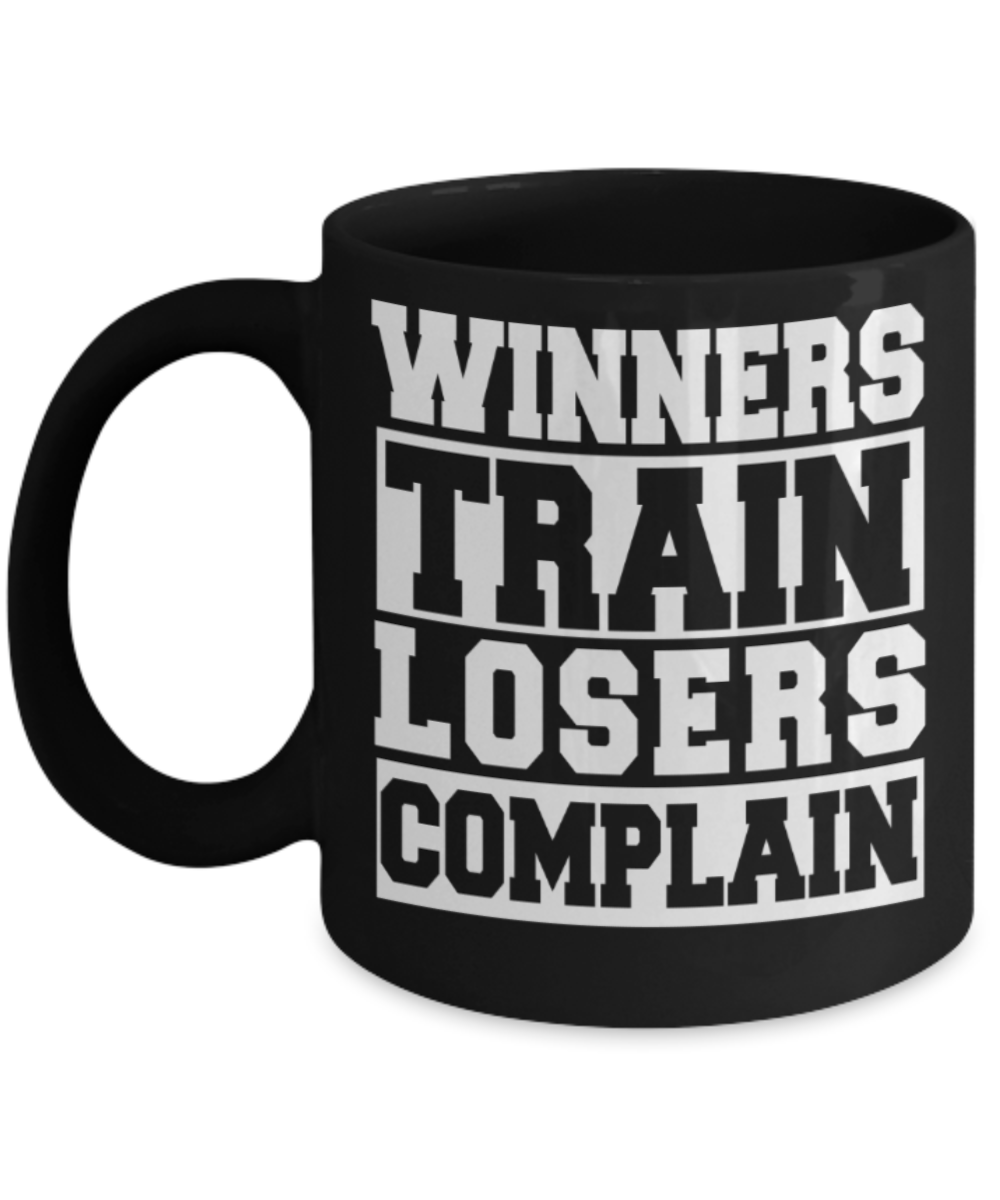 Workout lovers mugs, Winners Train Losers Complain - Funny Black Porcelain Coffee 11 oz