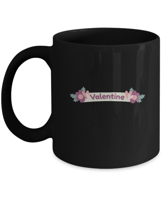 Valentine Day wishes Black coffee Mugs - Funny Valentines Black coffee mugs 11 oz