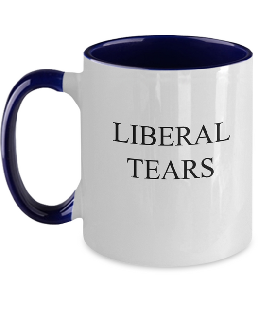 Funny Two Tone Mug Liberal Tears Political Novelty Cup Great Gift Idea For Republicans or Conservatives - Funny Two Tone Coffee Mug & Coffee Cup Gifts 11 OZ