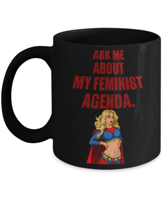 Badass Feminist Coffee Mug, Ask Me About My Feminist Agenda-Black Porcelain Coffee Mug 11 oz For Daughter,Teen,Women