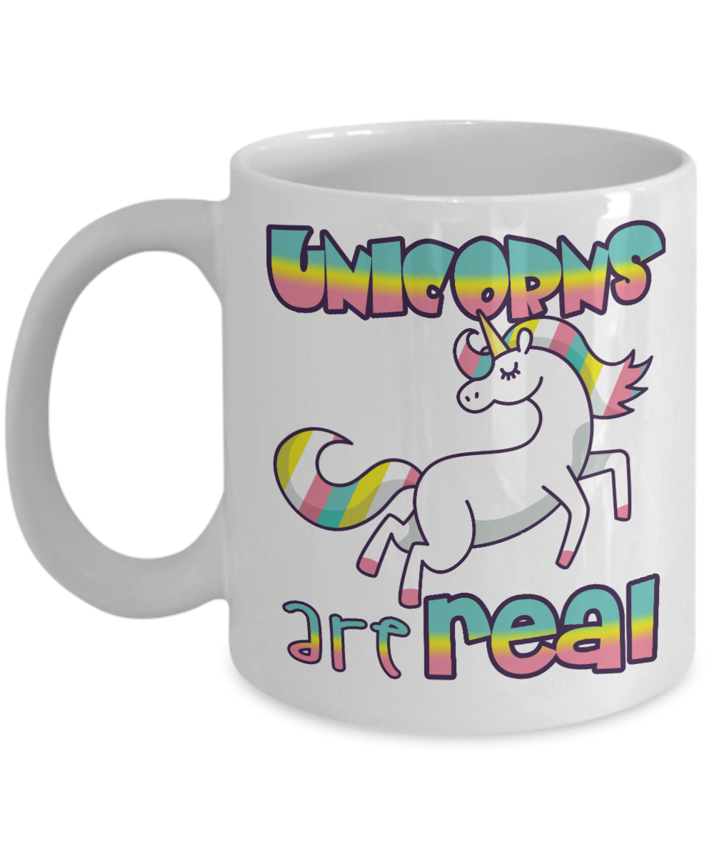 Unicorn Coffee mug, Unicorns are Real, Unicorn Mug, Teen Coffee mug- White Porcelain Coffee Mug 11 Oz Funny Quotes Coffee Mug
