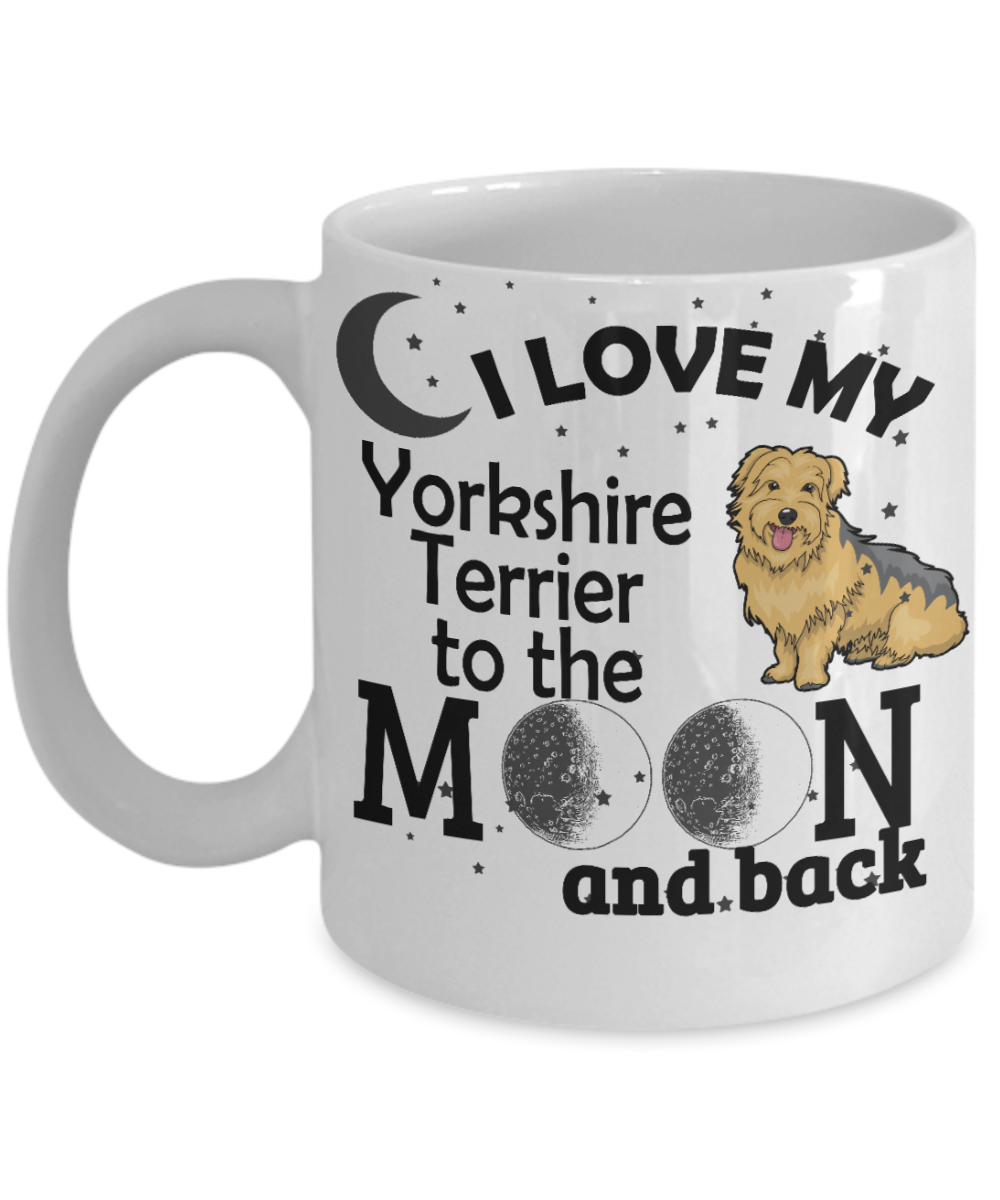 Best Dog Dad Custom Coffee Mug,I Love My Yorkshire Terrier To The Moon And Back-White Porcelain Coffee Mug 11 oz