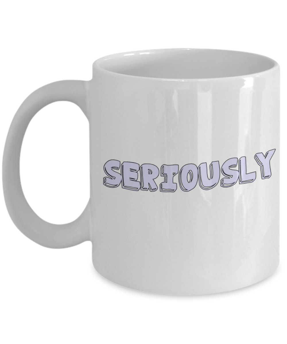 Hello georgous mug, Seriously - White Porcelain Coffee 11 oz