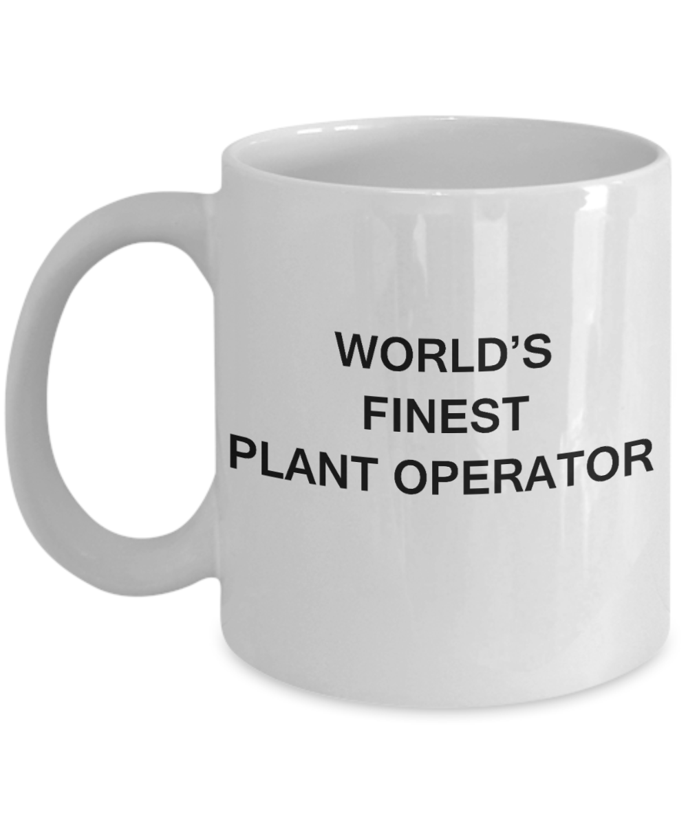 World's Finest Plant operator - Gifts For Plant operator - White coffee mugs 11 oz