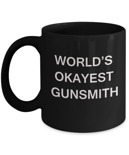 Funny Mug - World's Okayest Gunsmith - Porcelain Black coffee mugs 11 oz