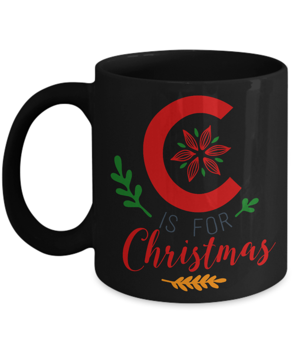 Nightnare before christmas mug - C is for Christmas - Funny Christmas Gifts Mugs, Christmas Gifts for family Ceramic Cup Black, Funny Mugs Gift Ideas 11 Oz