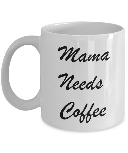 Tired ass mother mug - Mama needs coffee - White Porcelain Coffee Mug Cute Ceramic Cup 11 oz