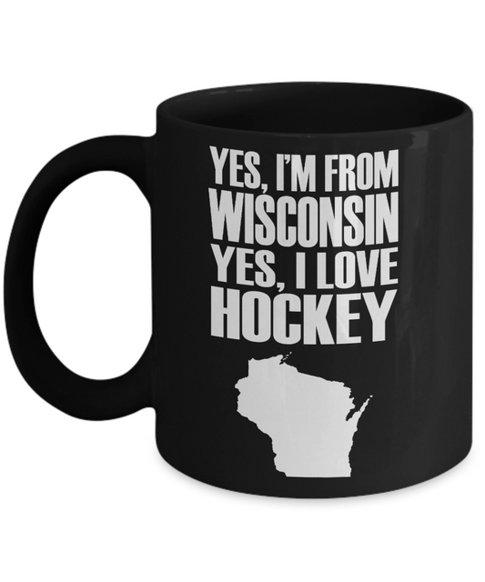 Wisconsin State Lover Coffee Mug, Yes I Am From Wisconsin Yes, I Love Hockey-Black Porcelain Coffee Mug 11 oz