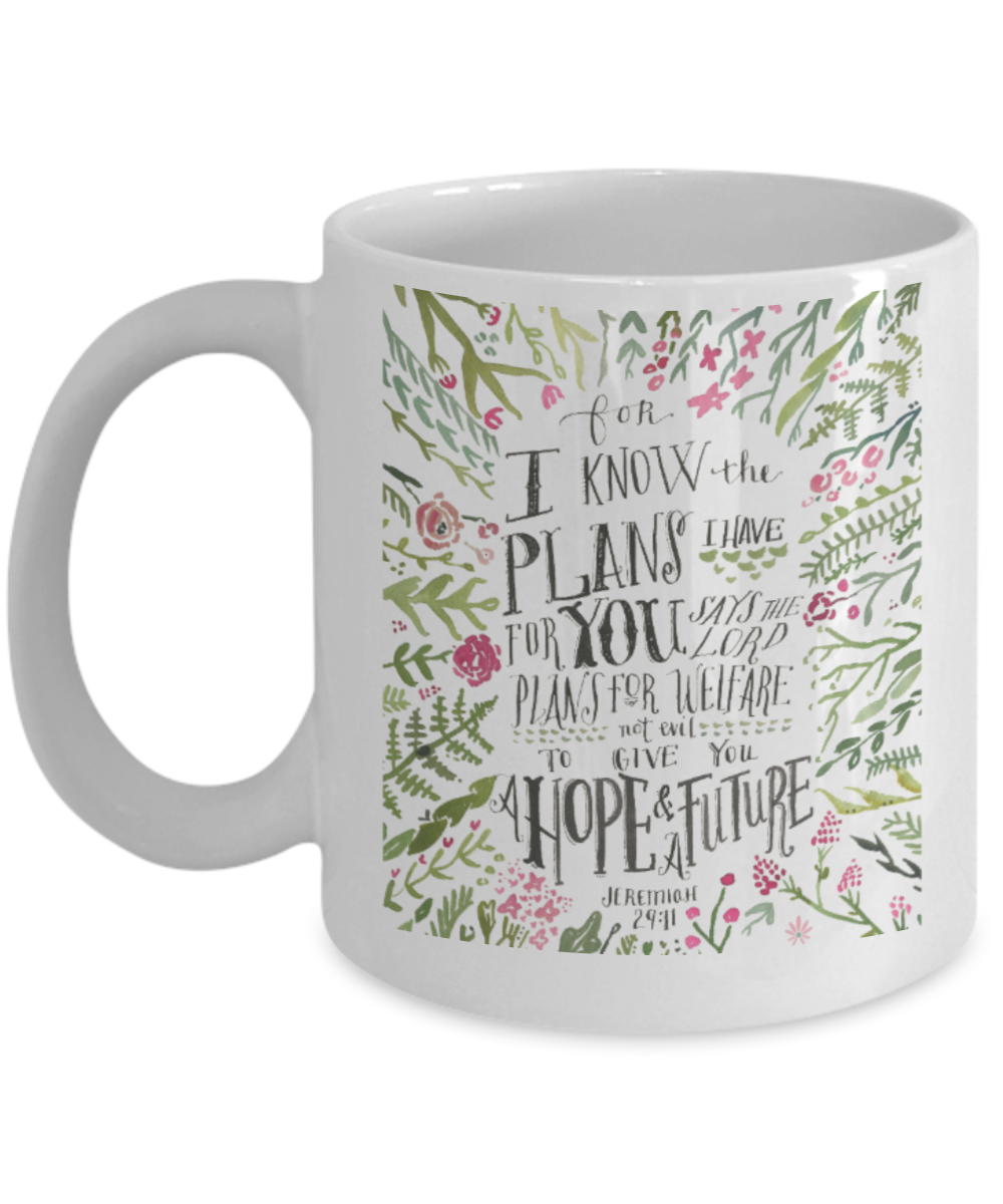 Scripture mugs for women , A hope for a future - White Coffee Mug Tea Cup 11 oz Gift