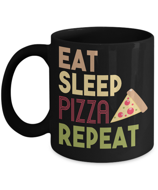 Pizza Lover Coffee Mug, Eat Sleep Pizza Repeat- Black Porcelain Coffee Mug 11 Oz Funny Quotes Coffee Mug