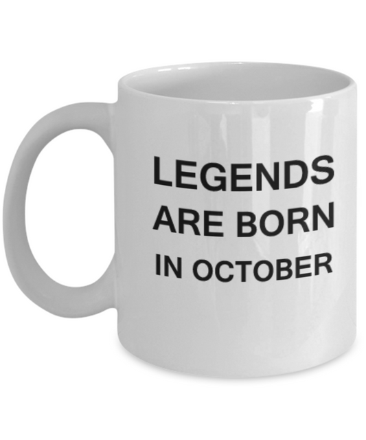 Legends Are Born In October 11 OZ Coffee Mugs Tea Cups Zodiac White coffee mugs 11 oz