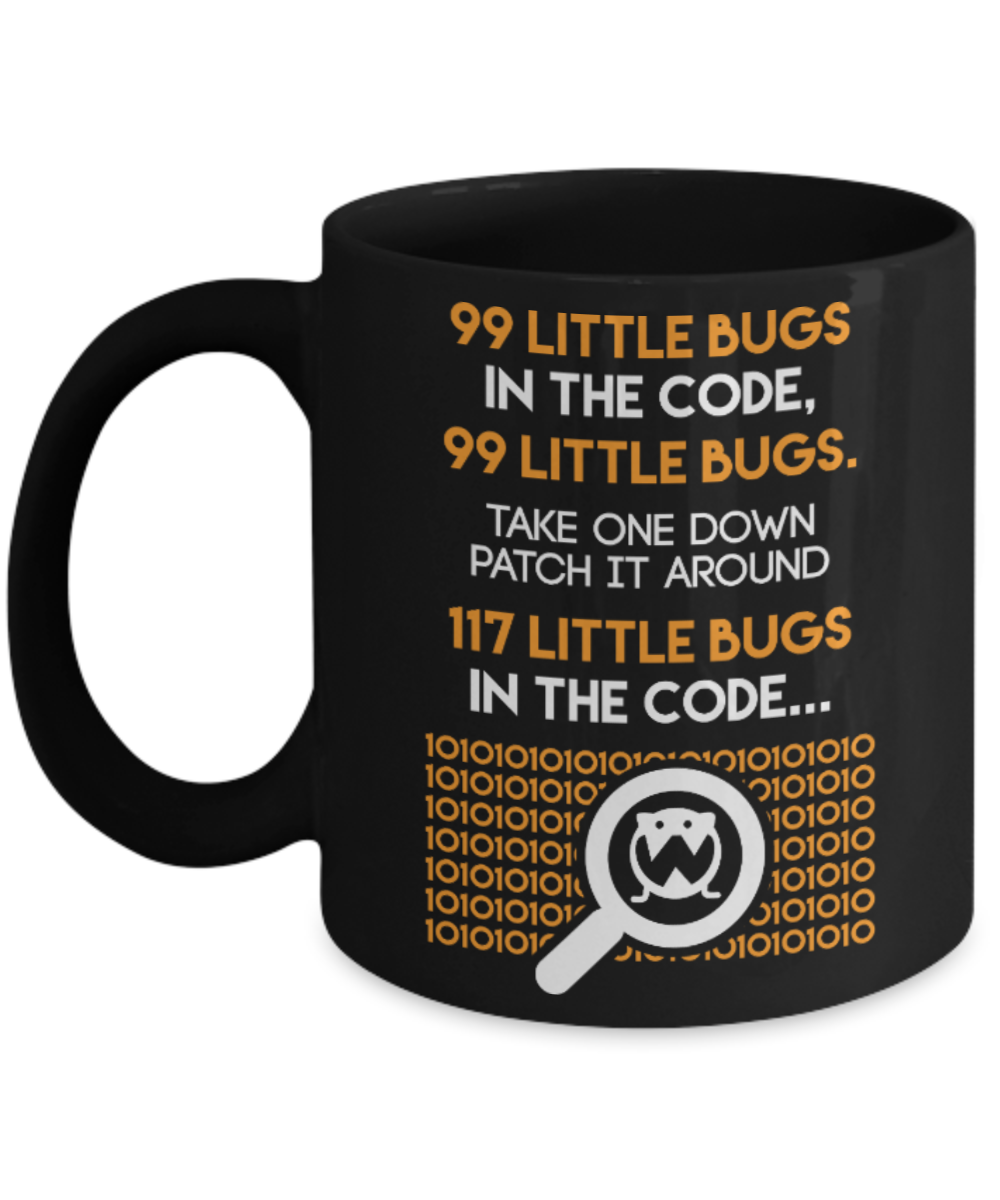 Coding Lovers Mugs , 99 little bugs in code - Black Coffee Mug Porcelain Tea Cup 11 oz - Great Gift