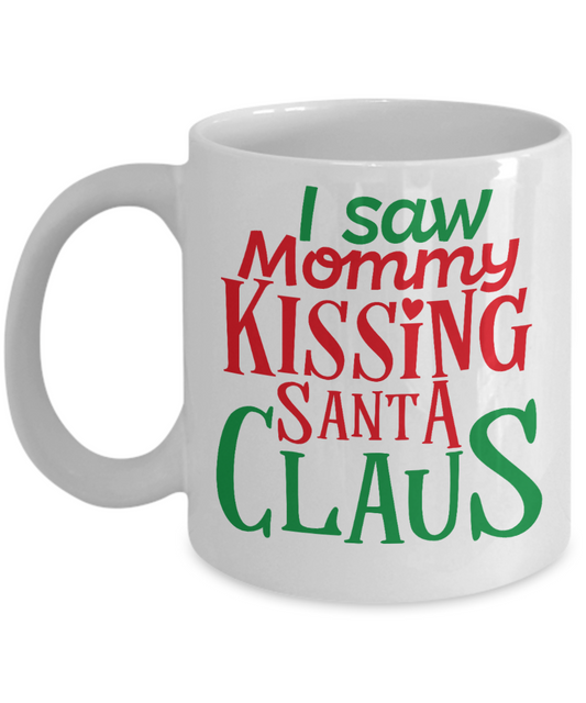 Rumbles the cloud and santa's greatest gift - I Saw Mommy Kissing Santa Claus - Funny Santa Gift Mugs, Christmas Gifts for family Ceramic Cup White, Funny Mugs Gift Ideas 11 Oz