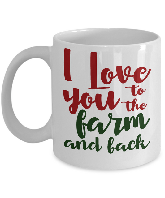Best Farmer Coffee mug, I Love You To The Farm And Track-White Porcelain Coffee Mug 11 oz  For Farmer, Dad, Mom