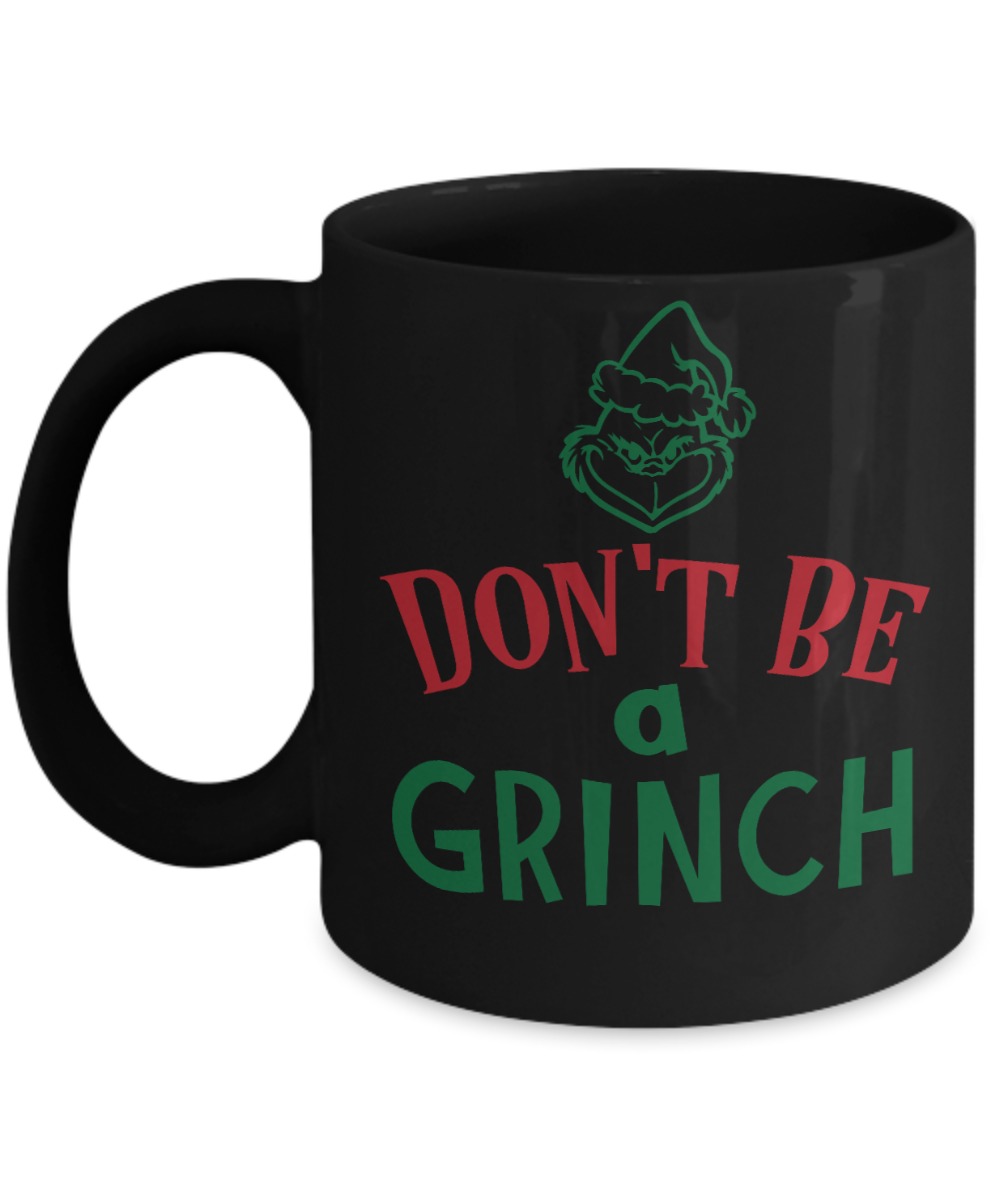 Nightnare before christmas mug - Don't Be A Grinch - Funny Christmas Gifts Mugs, Christmas Gifts for family Ceramic Cup Black, Funny Mugs Gift Ideas 11 Oz