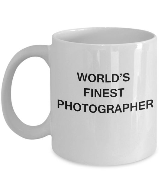 World's Finest Photographer Mugs - Gifts For Photographer White coffee mugs 11 oz