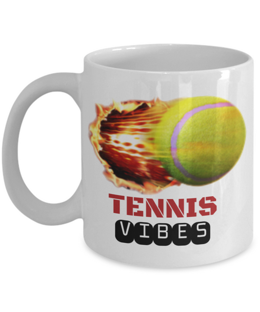 Tennis Player Humor mugs, Tennis Vibes - White Porcelain Coffee 11 oz