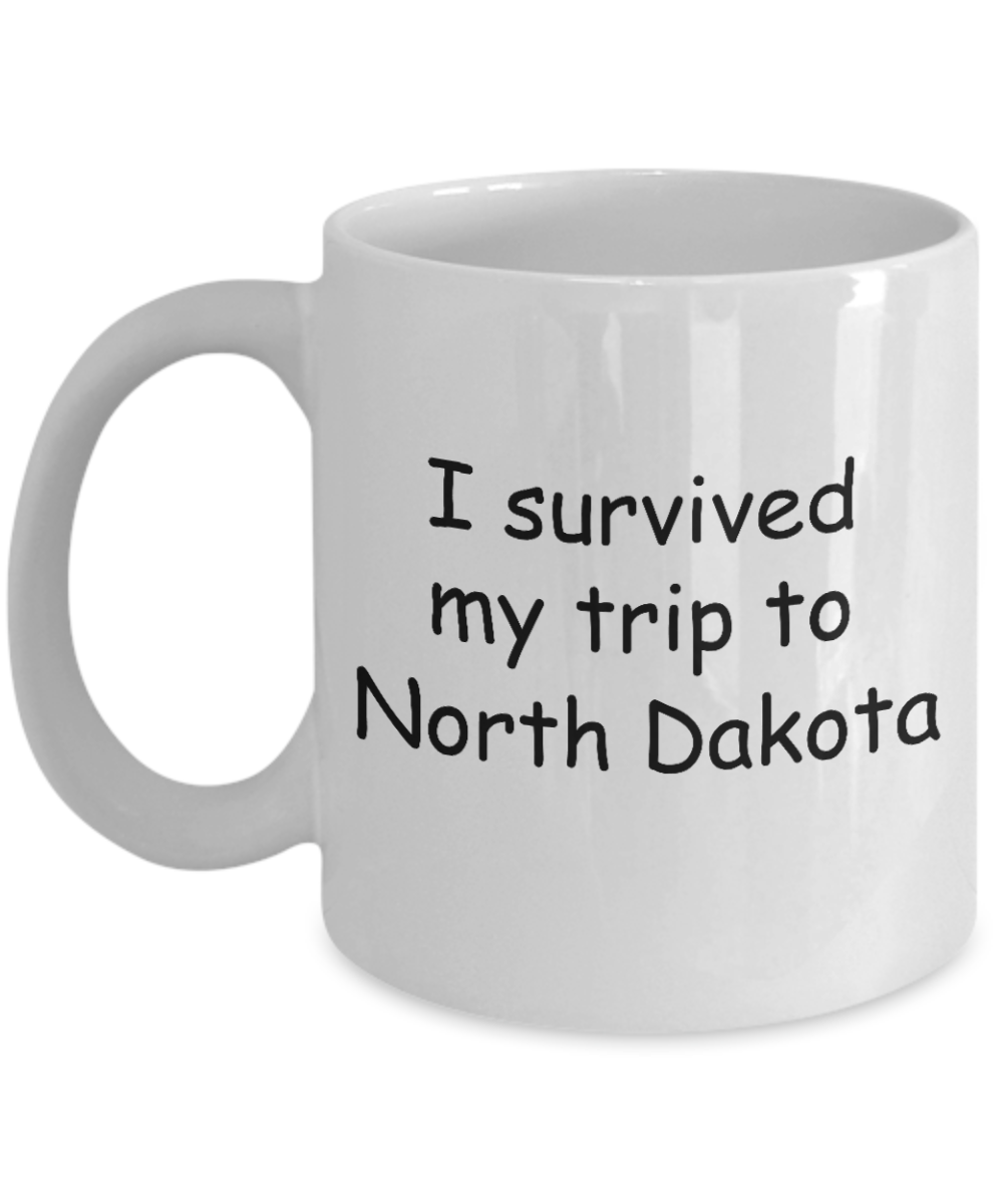 North Dakota mugs souvenirs , I survived my trip to North Dakota - White Coffee Mug Tea Cup 11 oz Gift