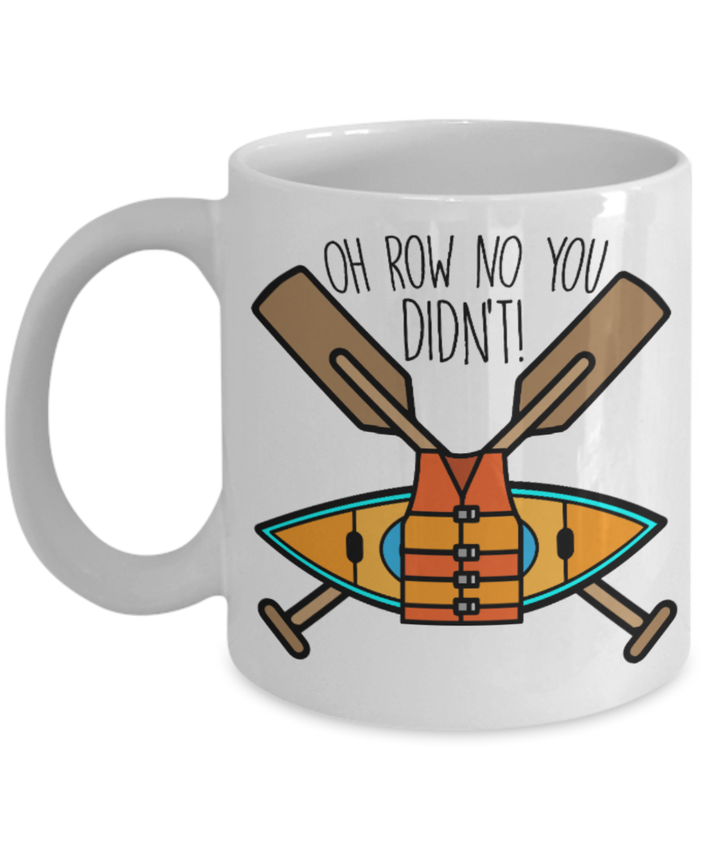 Fashion/Trends Lovers mugs , Oh Row No You Don't - White Coffee Mug Porcelain Tea Cup 11 oz - Great Gift