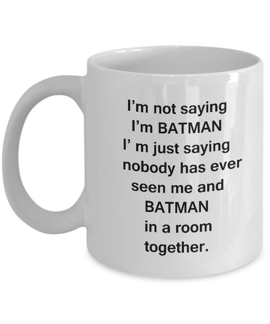 Batman And Me White Mugs - Funny Coffee Mugs For SuperHero Lovers - Birthday Gag Gifts 11 oz