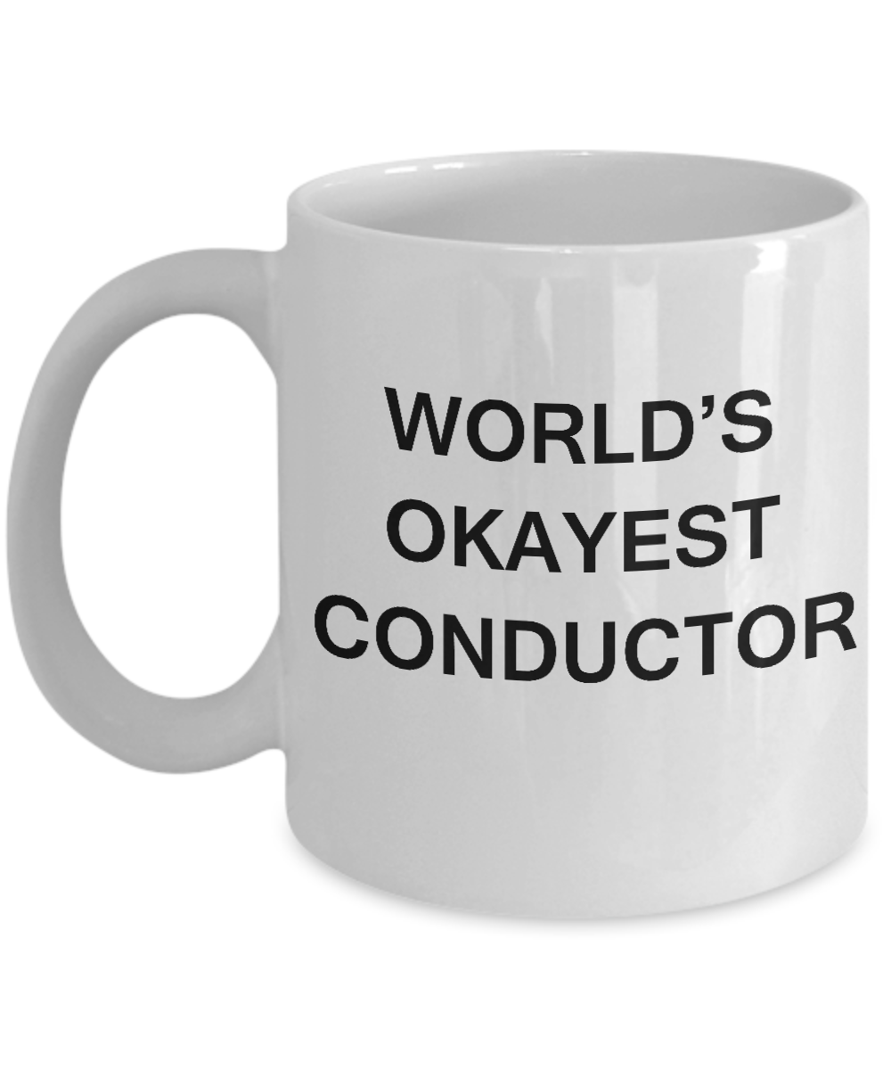 Funny Mug - World's Okayest Conductor - Porcelain White coffee mugs 11 oz