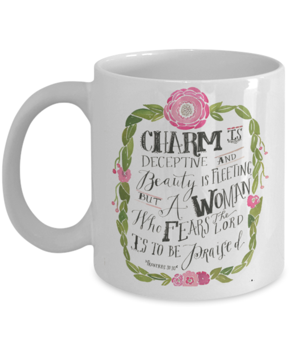 Religious coffee mugs , Charm is deceptive - White Coffee Mug Tea Cup 11 oz Gift