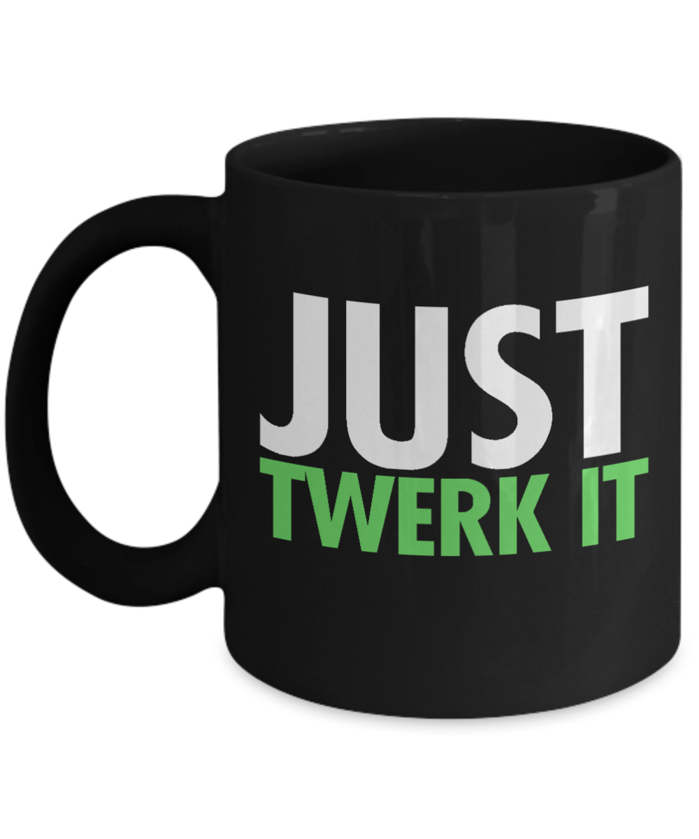 Super Dancer Coffee Mug, Just Twerk It -Black Porcelain Coffee Mug 11 oz For Daughter,Teen,Women, Girlfriend