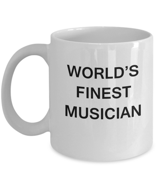 World's Finest Musician Mugs - Gifts For Musician - Porcelain White coffee mugs 11 oz