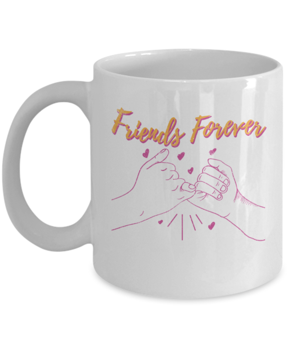 Friends Lovers Mugs, Friends forever - Funny White Porcelain Coffee 11 oz