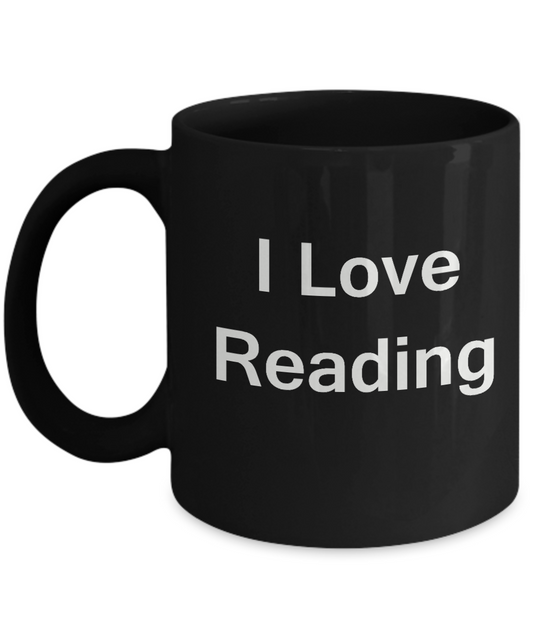 I Love Reading Black Mugs - Funny Coffee Mugs And Valentines Black coffee mugs 11 oz