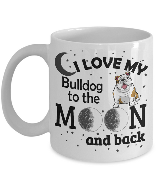 Custom Dog Dad Coffee mug,I Love My Bulldog To The Moon And Back-White Porcelain Coffee Mug 11 oz
