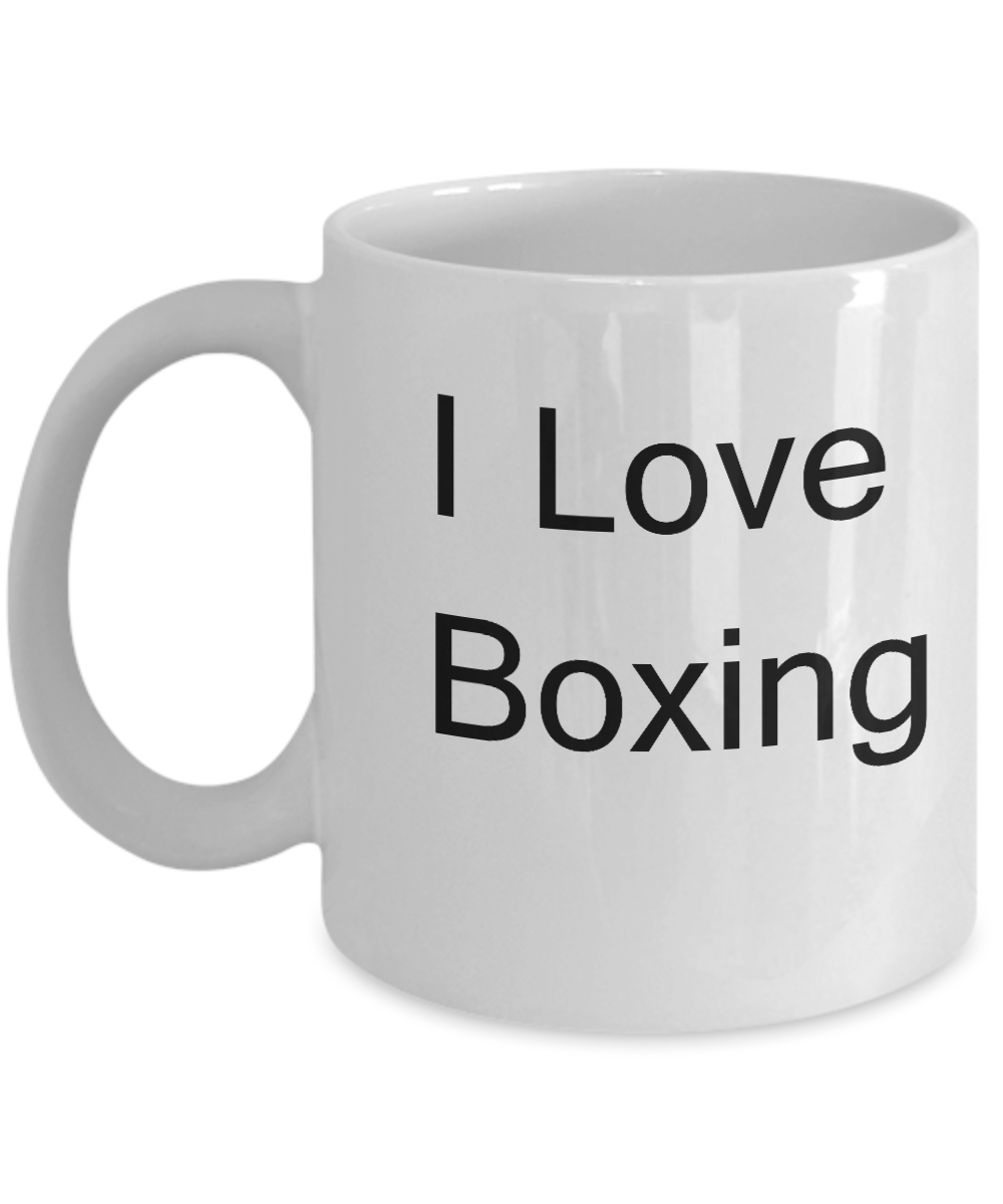 Funny Boxers Mugs - I Love Boxing - Valentines Gifts White coffee mugs 11 oz
