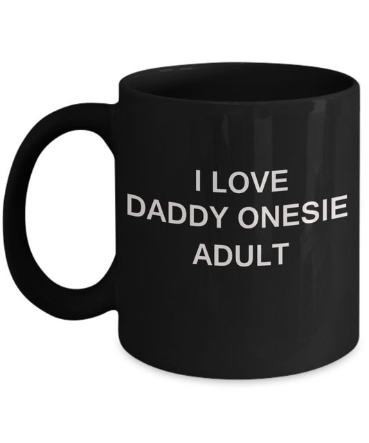 I Love Daddy Onesie Adult - Porcelain Black Funny Premium Coffee Mug & Gift Mugs 11 OZ