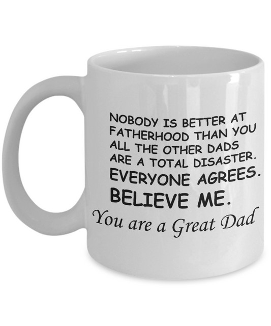Sympathy gifts for loss of father - You are a Great Dad - White Porcelain Coffee Cup,Premium 11 oz Funny Mugs White coffee cup Gifts Ideas
