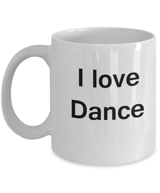 I Love Dance Mugs White Mugs - Funny Hobbies & Valentine White coffee mugs 11 oz